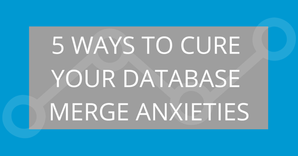 Cure Database Merge Anxiety
